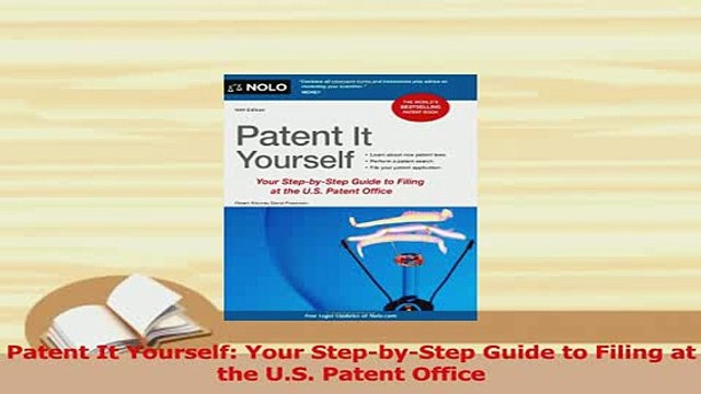 PDF Patent It Yourself Your StepbyStep Guide to Filing at the US Patent Office Read Online