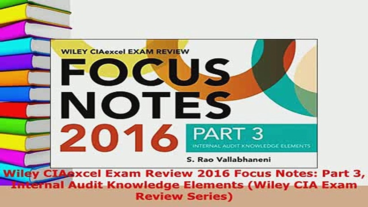 Download  Wiley CIAexcel Exam Review 2016 Focus Notes Part 3 Internal Audit Knowledge Elements Download Online