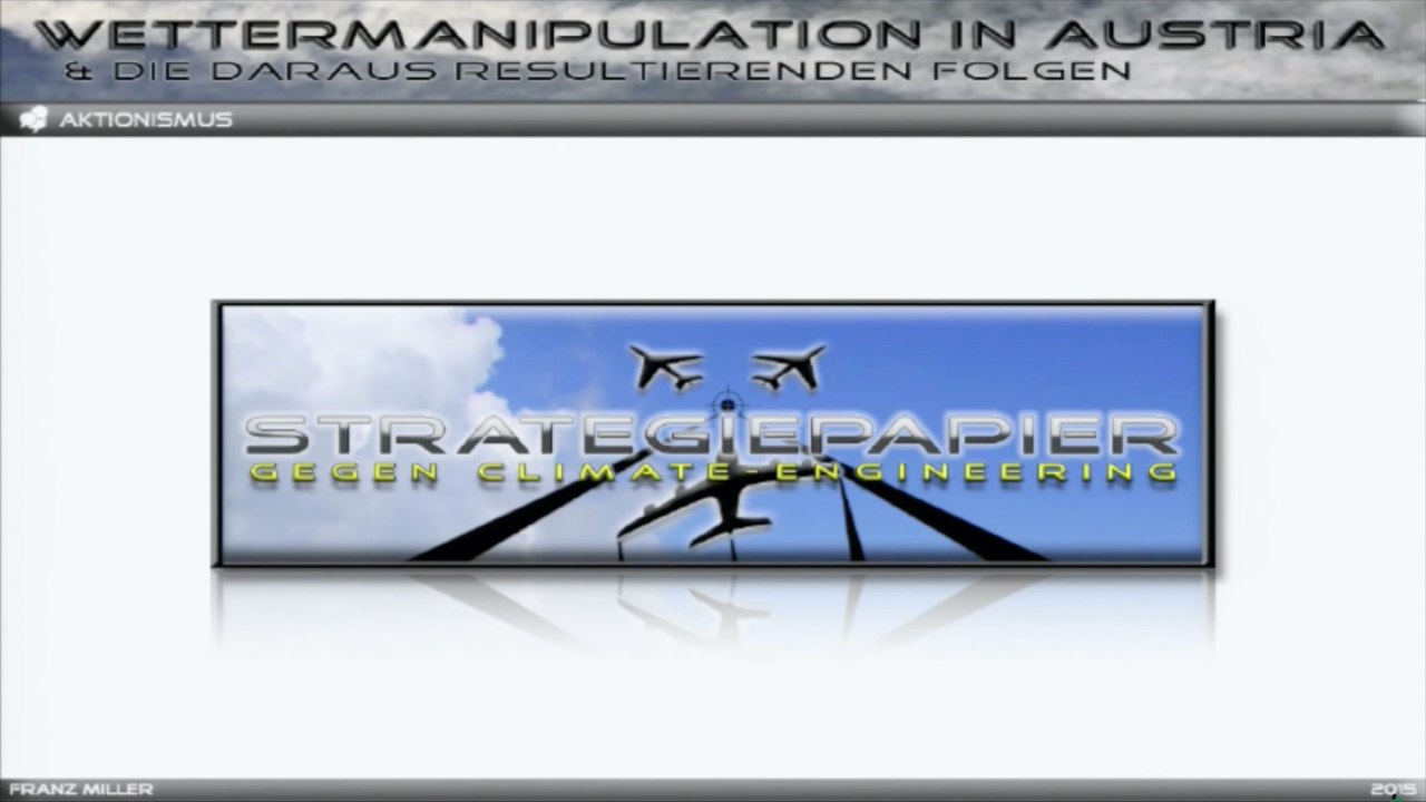 Wettermanipulation (Chemtrails) in Austria und die daraus resultierenden Folgen (3/3)