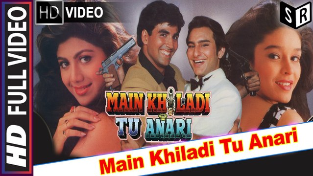 Main Khiladi Tu Anari [Full Video Song] - Main Khiladi Tu Anari [1994] FT. Akshay Kumar & Saif Ali Khan [HD] - (SULEMAN - RECORD)