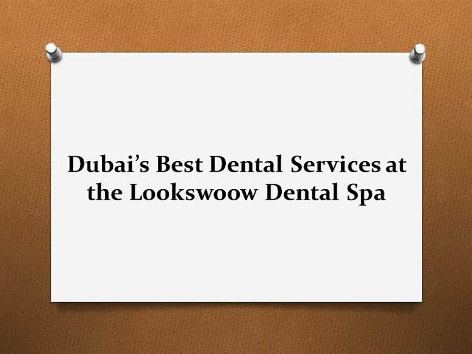 Dubai’s Best Dental Services at the Lookswoow Dental Spa