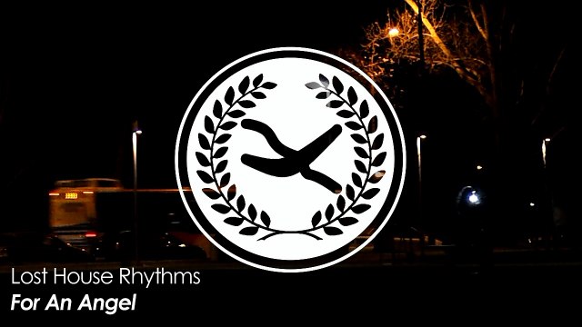Lost House Rhythms - For An Angel (Original Mix)
