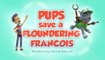 Щенки спасают Француа || Pups Save a Floundering Francois