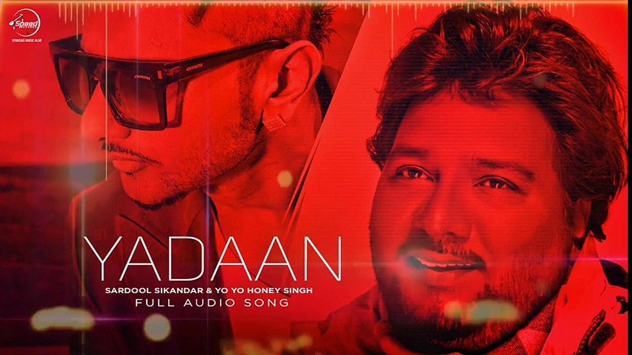 Yadaan ( Full Audio Song ) - Sardool Sikander Ft.Yo Yo Honey Singh  - Latest Punjabi Songs 2016 -Speed Records