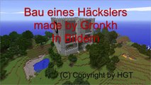 Minecraft - Bau eines Häcksler - made by Gronkh - (In Bildern) (German) (HD)