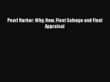 Read Pearl Harbor: Why How Fleet Salvage and Final Appraisal Ebook Free