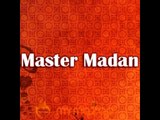 master madan -- youn na rah rah ker humein tarsaeyee