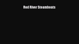 Download Red River Steamboats Ebook Free