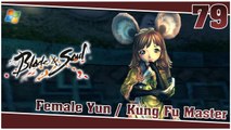 Blade and Soul 【PC】 #79 「Female Yun │ Kung Fu Master」