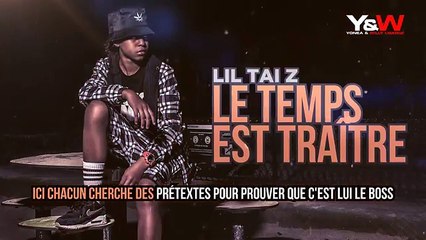 Lil Tai Z - Le Temps Est Traître