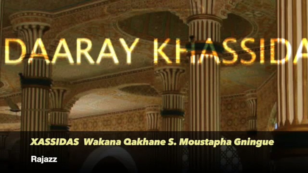 KHASSIDA Wakana Qakhane Rajazz S. Moustapha Gningue