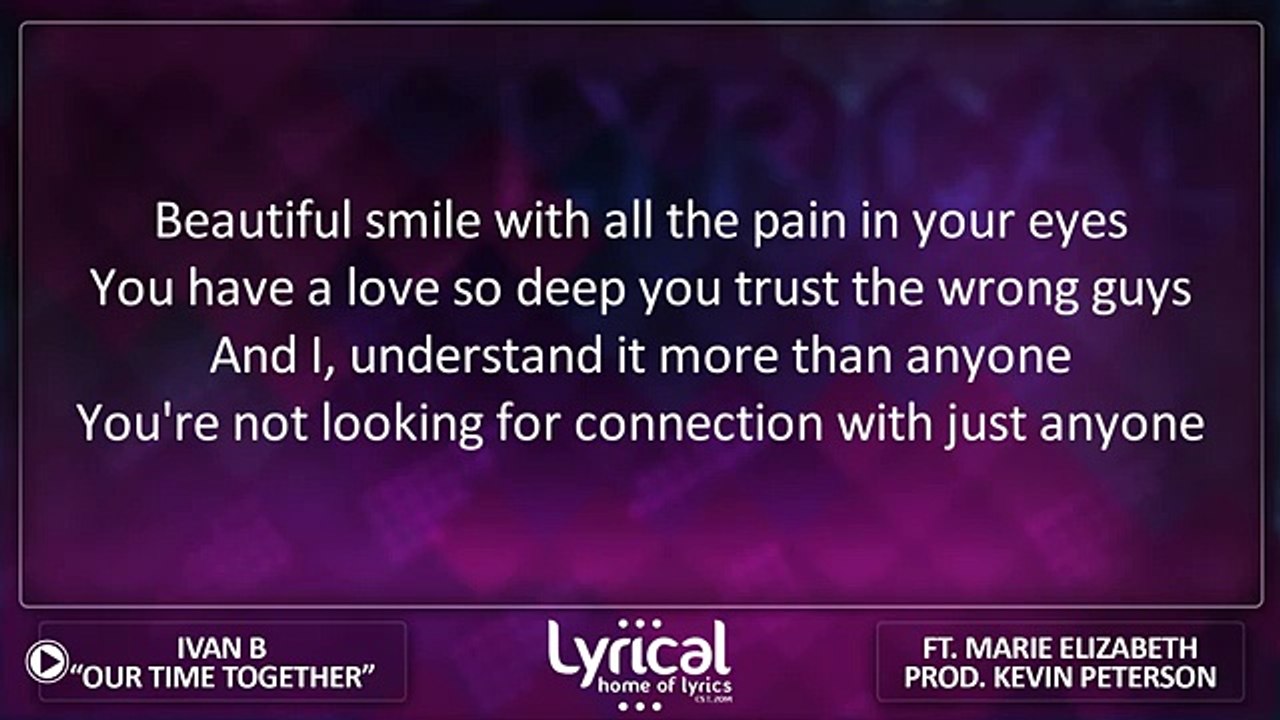Ivan B - Our Time Together (Ft. Marie Elizabeth) (Prod. Kevin Peterson) (Music Lyrics)