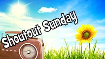 ★ Shoutout Sunday! | Get Your Channel Featured! | Ep.11