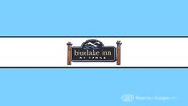 Blue Lake Inn At Tahoe, Lake Tahoe, California - Resort Reviews