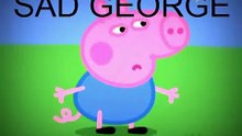 YTP   Peppa Pig  Sad George