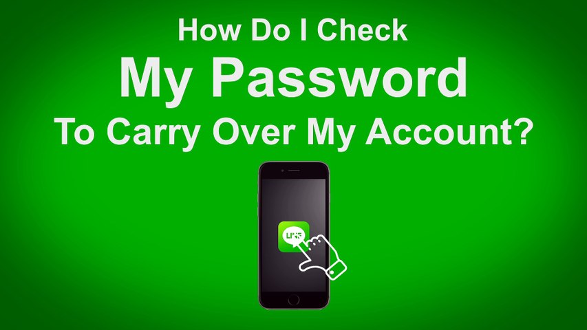 How DO I Check My Password When Carrying Over My Line App Account - LINE App Tip #21