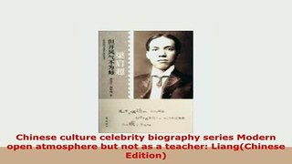 Download  Chinese culture celebrity biography series Modern open atmosphere but not as a teacher Download Full Ebook