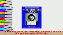 PDF  The Chinese Factor An Australian Chinese Womans life in China from 19501979 PDF Online