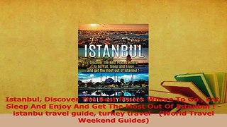PDF  Istanbul Discover The Best Places Where To Go  Eat Sleep And Enjoy And Get The Most Out Of Download Online