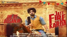 JATT FIRE KARDA - Diljit Dosanjh 2016 - Full Audio Song HD - New Punjabi Songs - Songs HD