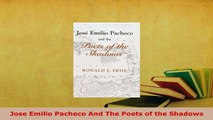 Download  Jose Emilio Pacheco And The Poets of the Shadows Download Full Ebook