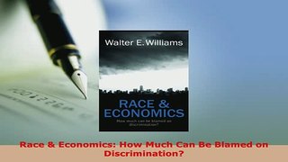 PDF  Race  Economics How Much Can Be Blamed on Discrimination Download Full Ebook