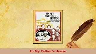 PDF  In My Fathers House  Read Online