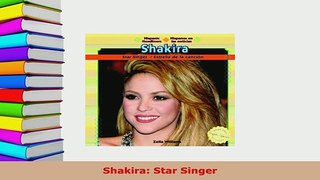 PDF  Shakira Star Singer Read Full Ebook