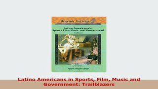 PDF  Latino Americans in Sports Film Music and Government Trailblazers PDF Full Ebook