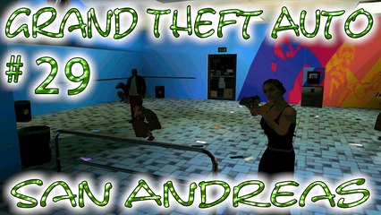Grand Theft Auto: San Andreas # 29 ➤ Catalina's Explosive Personality!