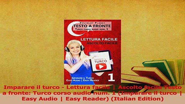 PDF Imparare il turco Lettura facile Ascolto facile Testo a fronte Turco corso audio num Read Full Ebook