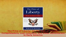 PDF  The Price of Liberty On the Trail of Vikings Conquistadors Lost Colonists and Other Download Full Ebook