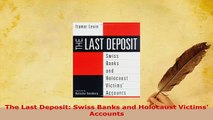 PDF  The Last Deposit Swiss Banks and Holocaust Victims Accounts Read Full Ebook