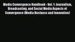 [Read book] Media Convergence Handbook - Vol. 1: Journalism Broadcasting and Social Media Aspects