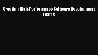 [Read book] Creating High-Performance Software Development Teams [Download] Online