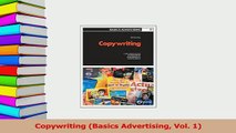 Read  Copywriting Basics Advertising Vol 1 Ebook Free