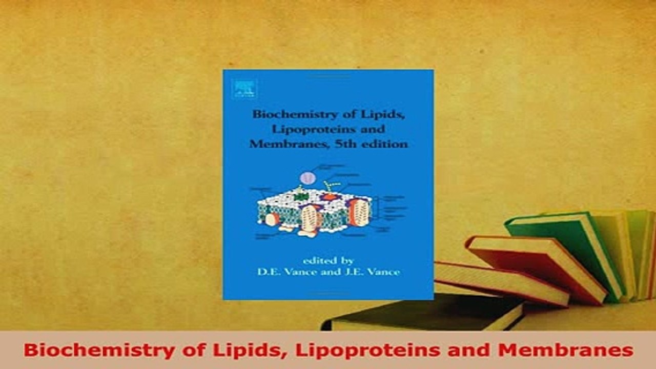 PDF  Biochemistry of Lipids Lipoproteins and Membranes  Read Online