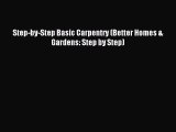 Read Step-by-Step Basic Carpentry (Better Homes & Gardens: Step by Step) Ebook Free