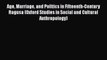 [Read book] Age Marriage and Politics in Fifteenth-Century Ragusa (Oxford Studies in Social