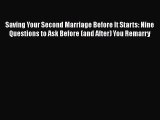 [Read book] Saving Your Second Marriage Before It Starts: Nine Questions to Ask Before (and