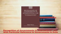 Download  Recognition of Governments in International Law With Particular Reference to Governments PDF Online