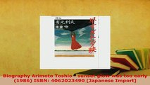 Download  Biography Arimoto Toshio  sunset glow was too early 1986 ISBN 4062023490 Japanese PDF Online