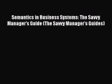 [Read book] Semantics in Business Systems: The Savvy Manager's Guide (The Savvy Manager's Guides)