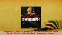 Download  Biography Ishizu Kensuke has the brackets yeah 2011 ISBN 4022508981 Japanese Import PDF Online