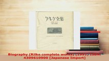 Download  Biography Rilke complete works 1991 ISBN 4309610900 Japanese Import Read Full Ebook