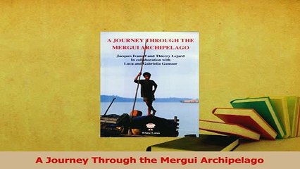 PDF  A Journey Through the Mergui Archipelago Download Full Ebook