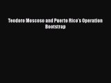 Download Teodoro Moscoso and Puerto Rico's Operation Bootstrap  EBook