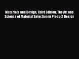 Read Materials and Design Third Edition: The Art and Science of Material Selection in Product