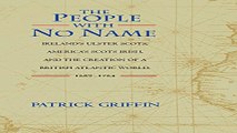 Download The People with No Name  Ireland s Ulster Scots  America s Scots Irish  and the Creation