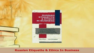 PDF  Russian Etiquette  Ethics In Business Read Online